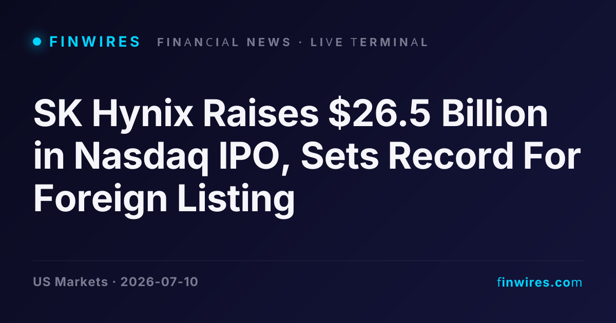 SK Hynix Completes Largest-Ever Foreign IPO on Nasdaq, Raising $26.5 Billion